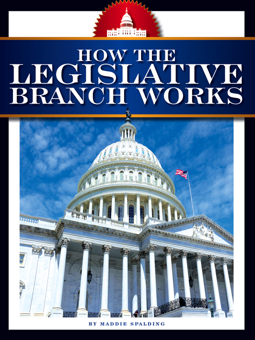 Title details for How the Legislative Branch Works by Maddie Spalding - Available